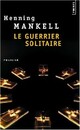  Achetez le livre d'occasion Le guerrier solitaire de Henning Mankell sur Livrenpoche.com 