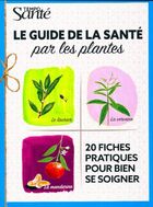  Achetez le livre d'occasion Le guide de la santé par les plantes sur Livrenpoche.com 