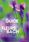  Achetez le livre d'occasion Le guide des fleurs du Dr Bach sur Livrenpoche.com 