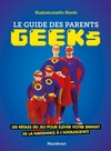 Achetez le livre d'occasion Le guide des parents geeks sur Livrenpoche.com 