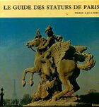  Achetez le livre d'occasion Le guide des statues de Paris sur Livrenpoche.com 