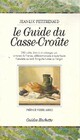  Achetez le livre d'occasion Le guide du casse-croûte de Jean-Luc Petitrenaud sur Livrenpoche.com 