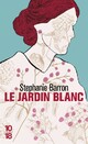  Achetez le livre d'occasion Le jardin blanc de Stéphanie Barron sur Livrenpoche.com 