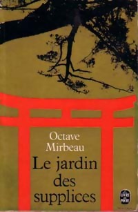 Achetez le livre d'occasion Le jardin des supplices de Octave Mirbeau sur Livrenpoche.com 