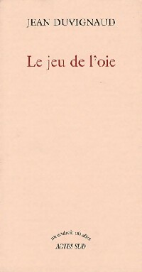  Achetez le livre d'occasion Le jeu de l'oie de Jean Duvignaud sur Livrenpoche.com 