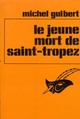  Achetez le livre d'occasion Le jeune mort de Saint-Tropez de Michel Guibert sur Livrenpoche.com 