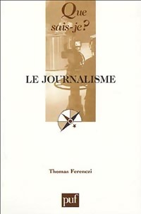  Achetez le livre d'occasion Le journalisme de Thomas Ferenczi sur Livrenpoche.com 
