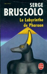  Achetez le livre d'occasion Le labyrinthe de Pharaon de Serge Brussolo sur Livrenpoche.com 