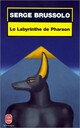  Achetez le livre d'occasion Le labyrinthe de Pharaon de Serge Brussolo sur Livrenpoche.com 
