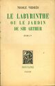  Achetez le livre d'occasion Le labyrinthe ou le jardin de sir Arthur de Nicole Vedrès sur Livrenpoche.com 