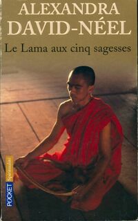  Achetez le livre d'occasion Le lama aux cinq sagesses de Alexandra David-Néel sur Livrenpoche.com 