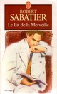  Achetez le livre d'occasion Le lit de la merveille de Robert Sabatier sur Livrenpoche.com 