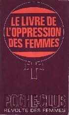  Achetez le livre d'occasion Le livre de l'oppression des femmes sur Livrenpoche.com 