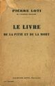  Achetez le livre d'occasion Le livre de la pitié et de la mort de Pierre Loti sur Livrenpoche.com 