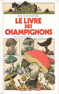  Achetez le livre d'occasion Le livre des champignons de Roland Sabatier sur Livrenpoche.com 