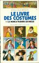  Achetez le livre d'occasion Le livre des costumes Tome I : La mode à travers les siècles de Jean-Louis Besson sur Livrenpoche.com 
