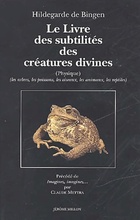 Achetez le livre d'occasion Le livre des subtilités des créatures divines XIIe siècle tome 2. Arbres poissons animaux oiseaux sur Livrenpoche.com 