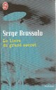  Achetez le livre d'occasion Le livre du grand secret de Serge Brussolo sur Livrenpoche.com 