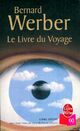  Achetez le livre d'occasion Le livre du voyage de Bernard Werber sur Livrenpoche.com 