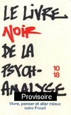  Achetez le livre d'occasion Le livre noir de la psychanalyse sur Livrenpoche.com 