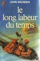  Achetez le livre d'occasion Le long labeur du temps de John Brunner sur Livrenpoche.com 
