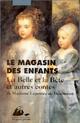  Achetez le livre d'occasion Le magasin des enfants de Madame Jeanne Marie Leprince de Beaumont sur Livrenpoche.com 