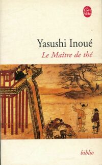  Achetez le livre d'occasion Le maître de thé de Yasushi Inoué sur Livrenpoche.com 