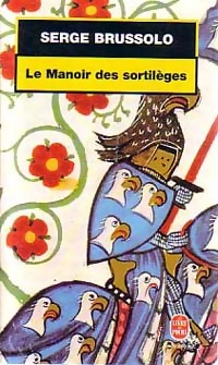  Achetez le livre d'occasion Le manoir des sortilèges de Serge Brussolo sur Livrenpoche.com 