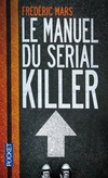  Achetez le livre d'occasion Le manuel du serial killer sur Livrenpoche.com 