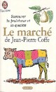  Achetez le livre d'occasion Le marché de Jean-Pierre Coffe de Jean-Pierre Coffe sur Livrenpoche.com 