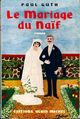  Achetez le livre d'occasion Le mariage du naïf de Paul Guth sur Livrenpoche.com 