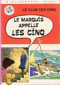  Achetez le livre d'occasion Le marquis appelle les Cinq de Claude Blyton sur Livrenpoche.com 
