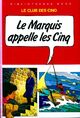 Achetez le livre d'occasion Le marquis appelle les Cinq de Claude Voilier sur Livrenpoche.com 