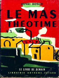  Achetez le livre d'occasion Le mas Théotime de Henri Bosco sur Livrenpoche.com 