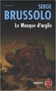  Achetez le livre d'occasion Le masque d'argile de Serge Brussolo sur Livrenpoche.com 