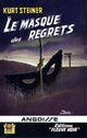  Achetez le livre d'occasion Le masque des regrets de Kurt Steiner sur Livrenpoche.com 