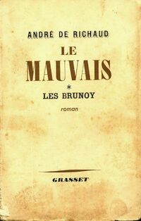  Achetez le livre d'occasion Le mauvais Tome I : Les Brunoy de André De Richaud sur Livrenpoche.com 