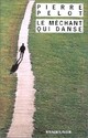  Achetez le livre d'occasion Le méchant qui danse de Pierre Pelot sur Livrenpoche.com 