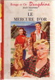  Achetez le livre d'occasion Le mercure d'or de Jean Ollivier sur Livrenpoche.com 