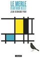  Achetez le livre d'occasion Le merle d'Arthur Keelt de Jean-Bernard Pouy sur Livrenpoche.com 