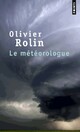  Achetez le livre d'occasion Le météorologue de Olivier Rolin sur Livrenpoche.com 