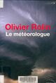  Achetez le livre d'occasion Le météorologue de Olivier Rolin sur Livrenpoche.com 