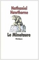 Achetez le livre d'occasion Le minotaure de Nathaniel Hawthorne sur Livrenpoche.com 
