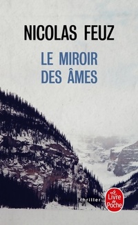  Achetez le livre d'occasion Le miroir des âmes de Nicolas Feuz sur Livrenpoche.com 