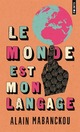  Achetez le livre d'occasion Le monde est mon langage de Alain Mabanckou sur Livrenpoche.com 