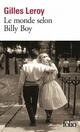  Achetez le livre d'occasion Le monde selon Billy Boy de Gilles Leroy sur Livrenpoche.com 
