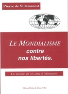  Achetez le livre d'occasion Le mondialisme contre nos libertés. Les dossiers de la lettre d'information (dossiers 1993-1994) réédition 2001 sur Livrenpoche.com 
