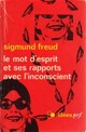  Achetez le livre d'occasion Le mot d'esprit et ses rapports avec l'inconscient de Sigmund Freud sur Livrenpoche.com 