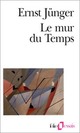  Achetez le livre d'occasion Le mur du temps de Ernst Jünger sur Livrenpoche.com 