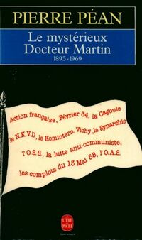  Achetez le livre d'occasion Le mystérieux docteur Martin de Pierre Péan sur Livrenpoche.com 